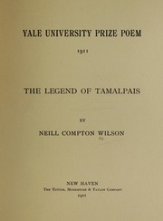 Cover of: The Legend of Tamalpais: Yale University prize poem, 1911