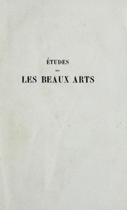 Cover of: Etudes sur les beaux-arts: essais d'archeologie et fragments litteraires