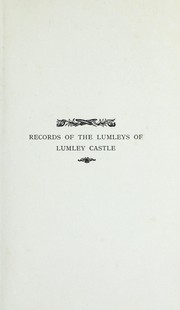 Records of the Lumleys of Lumley Castle by Edith Milner