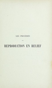 Cover of: Les procedes de reproduction en relief: Maniere d'executer les dessins pour la photogravure et la gravure sur bois