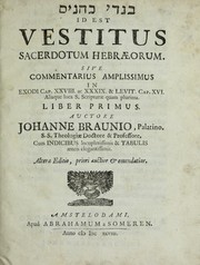 Cover of: Bigde kohanim, id est, Vestitus sacerdotum Hebraeorum: sive, commentarius amplissimus in Exodi cap. XXVIII ac XXXIX & Levit. cap. XVI aliaque loca S. Scripturae quam plurima