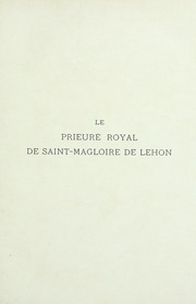 Cover of: Le Prieuré royal de Saint-Magloire de Léhon by Fouéré-Macé abbé