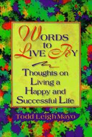 Cover of: Words to live by: thoughts on living a happy and successful life