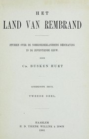 Cover of: Het land van Rembrand: studien over de noordnederlandsche beschaving in de zeventiende eeuw