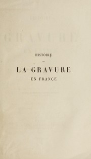 Cover of: Histoire de la gravure en France