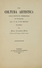 Cover of: La coltura artistica delle provincie meridionali d'Italia dal IV al XVIII secolo: ricordi