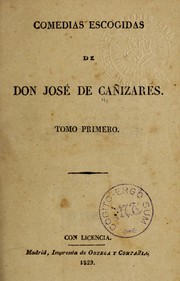 Cover of: Comedias escogidas by José de Cañizares