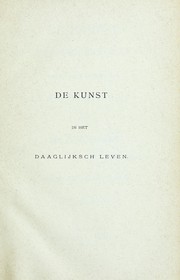 Cover of: De kunst in het daaglijksch leven