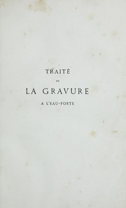 Cover of: Traite de la gravure a l'eau-forte by Maxime Lalanne