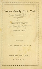 Anson County cook book by First Baptist Church (Wadesboro, N.C.)
