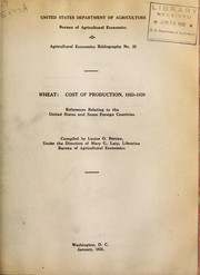 Cover of: Wheat: cost of production, 1923-1930: references relating to the United States and some foreign countries.