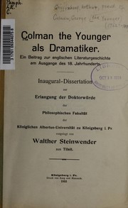Cover of: Colman the Younger als Dramatiker: ein Beitrag zur englischen Literaturgeschichte am Ausgange des 18. Jahrhunderts