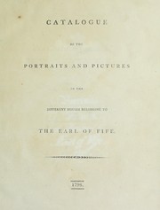 Catalogue of the portraits and pictures in the different houses belonging to the Earl of Fife by Fife, James Duff Earl of