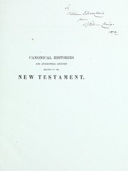 Cover of: Canonical histories and apocryphal legends relating to the New Testament represented in drawings with a Latin text by Antonio Maria Ceriani