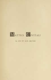 Cover of: Matteo Civitali, sa vie et son œuvre