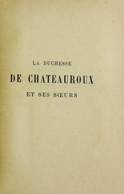 Cover of: La duchesse de Chateauroux et ses soeurs by Edmond de Goncourt