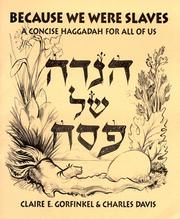 Cover of: Because We Were Slaves: A Concise Haggadah for All of Us