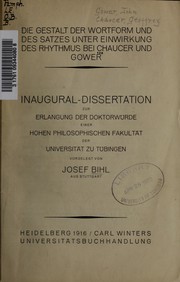 Cover of: Die Gestalt der Wortform und des Satzes unter Einwirkung des Rhythmus bei Chaucer und Gower by Josef Bihl