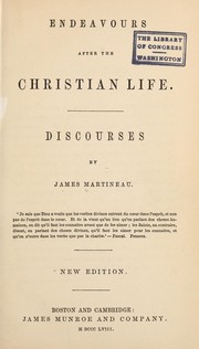 Endeavours after the Christian life by James Martineau
