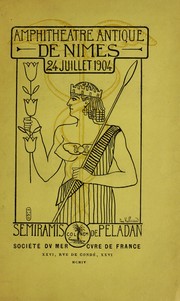 Cover of: Semiramis: tragedie en quatre actes : representee le 24 juillet 1904, a l'Amphitheatre antique de Nimes