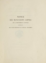 Cover of: Notice des manuscrits coptes de la Bibliotheque Nationale: renfermant des textes bilingues du Nouveau Testament