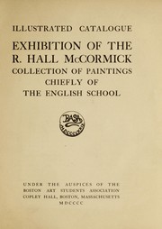 Cover of: Exhibition of the R. Hall McCormick collection of paintings chiefly of the English school: illustrated catalogue