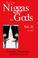 Cover of: From Niggas to Gods, Vol. II