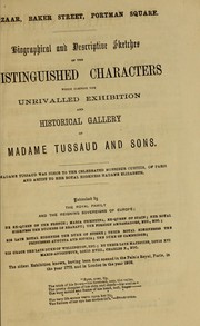 Cover of: Madame Tussaud & Sons' exhibition catalogue: containing biographical and descriptive sketches of the distinguished characters which compose their exhibition and historical gallery