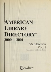 American Library Directory 2000-2001 (American Library Directory) by R R Bowker Publishing