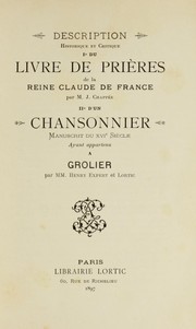 Description historique et critique Io du livre de prieres de la reine Claude de France by J. Chappee