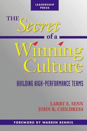 Cover of: The Secret of a Winning Culture by Larry E. Senn, John R. Childress