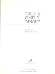 Cover of: Build a Simple Dinghy by Ian Nicolson, Alasdair Reynolds