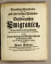 Cover of: Zuverlässiges Sendschreiben von den geist- und leiblichen Umständen der saltzburgischen Emigranten: die sich in America niedergelassen haben, wie sich solche bis den 1sten September 1735. befunden, und von denen Herren Predigern in Eben Ezer und einigen Saltzburgern selbst nach Teutschland überschrieben worden