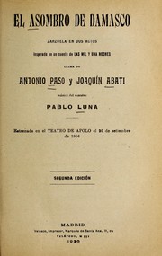 Cover of: El asombro de Damasco: zarzuela en dos actos, inspirada en un cuento de Las mil y una noches