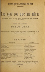 Cover of: Los ojos con que me miras: humorada li rica en un acto, dividido en tres cuadros y en prosa