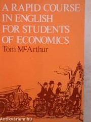 Cover of: A Rapid Course in English for Students of Economics by Tom McArthur