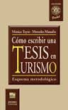 Cover of: Cómo escribir una tesis en turismo: esquema metodológico