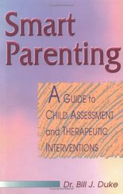 Cover of: Smart parenting: a guide to child assessment and therapeutic interventions