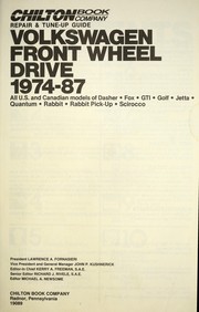 Chilton Book Company repair & tune-up guide. all U.S. and Canadian models of Dasher, Fox, GTI, Golf, Jetta, Quantum, Rabbit, Rabbit Pick-up, Scirocco by John Harold Haynes, Chilton Automotives Editorial