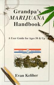 Cover of: Grandpa's Marijuana Handbook by Evan Keliher, Evan Keliner, Evan Keliher, Evan Keliner