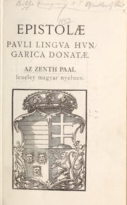 Cover of: Epistolæ Pavli lingva hvngarica donatæ by Komjáthy, Benedek fl 1530,