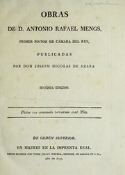 Cover of: Obras de D. Antonio Rafael Mengs, primer pintor de camara del rey