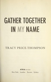 Cover of: Gather together in my name: a novel