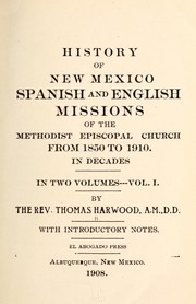 Cover of: History of New Mexico Spanish and English missions of the Methodist Episcopal church from 1850 to 1910