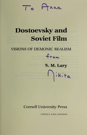 Cover of: Dostoevsky and Soviet film : visions of demonic realism by 