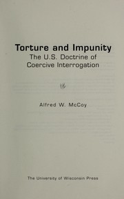 Torture and impunity by Alfred W. McCoy