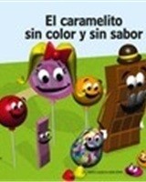 Cover of: El caramelito sin color y sin sabor  by 