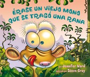 Cover of: Érase un viejo mono que se tragó una rana by 