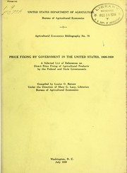 Cover of: Price fixing by government in the United States, 1926-1939: a selected list of references on direct price fixing of agricultural products by the federal and state governments