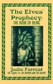 Cover of: The elves' prophecy: the book of being : a historical fantasy